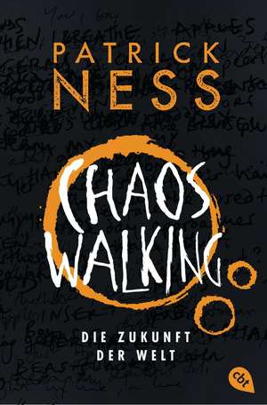 Chaos Walking - Die Zukunft der Welt de Patrick Ness