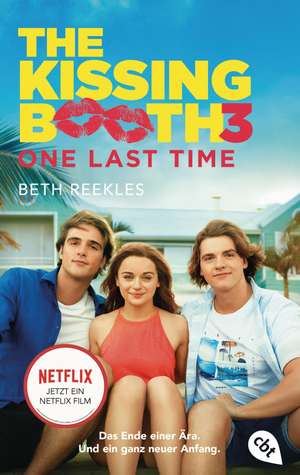 The Kissing Booth - One Last Time de Beth Reekles