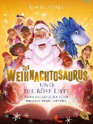 Der Weihnachtosaurus und die böse Liste de Tom Fletcher