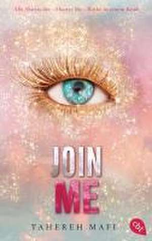 Join Me de Tahereh Mafi