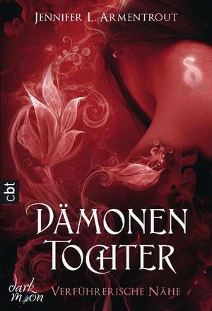 Dämonentochter 03 - Verführerische Nähe de Jennifer L. Armentrout