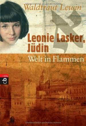 Leonie Lasker, Jüdin 3 - Welt in Flammen de Waldtraut Lewin