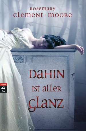 Dahin ist aller Glanz de Rosemary Clement-Moore