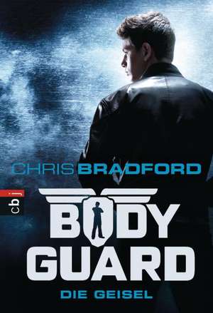 Bodyguard - Die Geisel: Band 1 (Die Bodyguard-Reihe, Band 1) de Chris Bradford