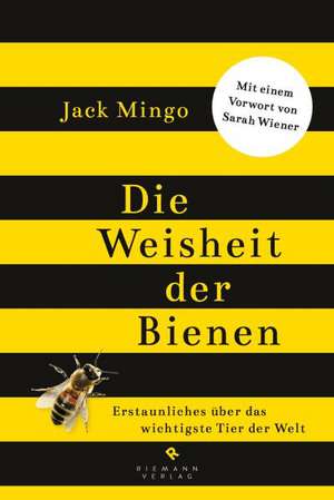 Die Weisheit der Bienen de Jack Mingo