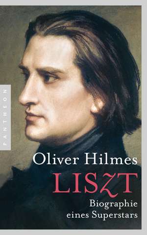 Liszt de Oliver Hilmes