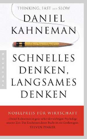 Schnelles Denken, langsames Denken de Daniel Kahneman