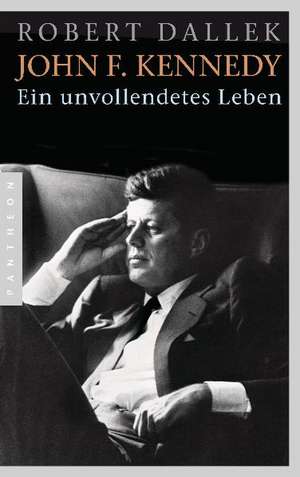 John F. Kennedy de Robert Dallek