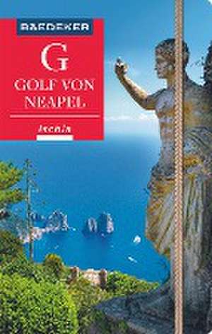 Baedeker Reiseführer Golf von Neapel, Ischia, Capri de Peter Amann