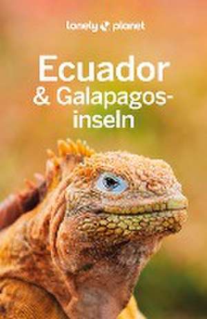 LONELY PLANET Reiseführer Ecuador & Galápagosinseln de Isabel Albiston