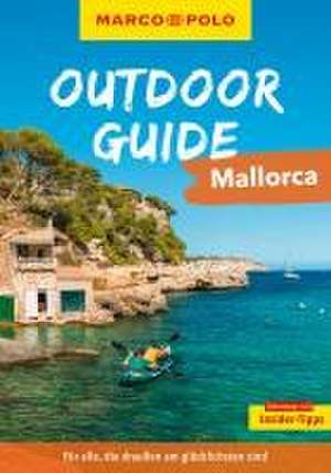 MARCO POLO OUTDOOR GUIDE Reiseführer Mallorca de Marlene Burba