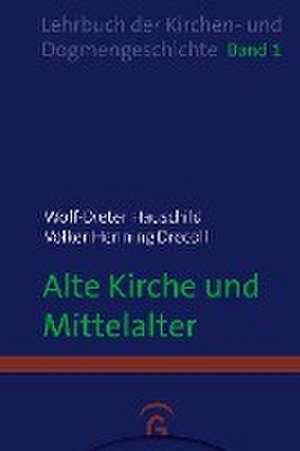 Alte Kirche und Mittelalter de Wolf-Dieter Hauschild