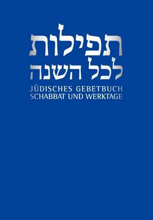 Jüdisches Gebetbuch Hebräisch-Deutsch 01. Werktage und Schabbat de Andreas Nachama