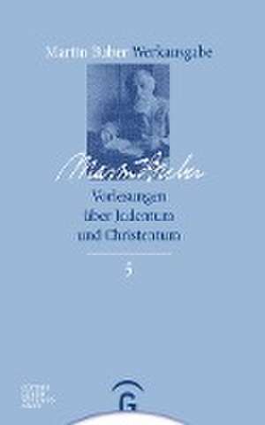 Vorlesungen über Judentum und Christentum de Martin Buber