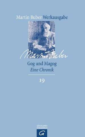 Chassidismus IV. Gog und Magog. Eine Chronik de Martin Buber