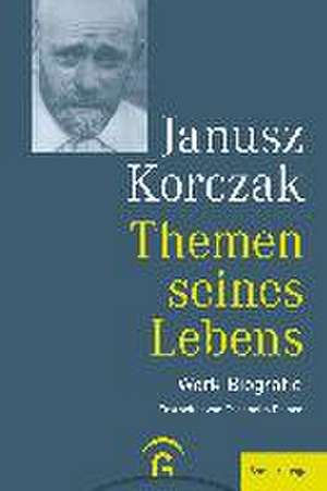 Themen seines Lebens de Janusz Korczak