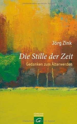 Die Stille der Zeit de Jörg Zink