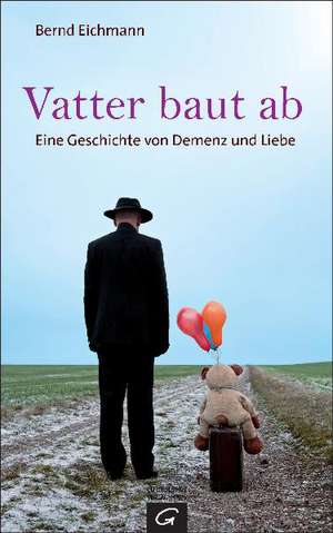 Vatter baut ab de Bernd Eichmann