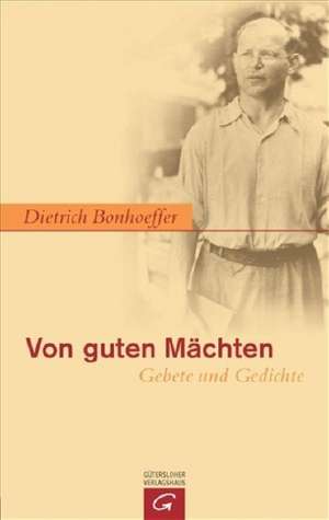 Von guten Mächten de Dietrich Bonhoeffer