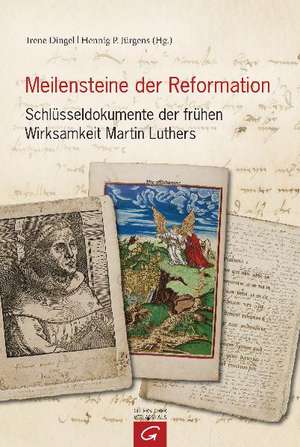 Meilensteine der Reformation de Irene Dingel