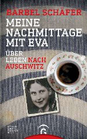 Meine Nachmittage mit Eva de Bärbel Schäfer