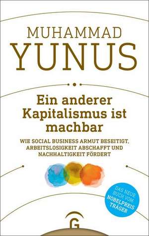 Ein anderer Kapitalismus ist machbar de Muhammad Yunus