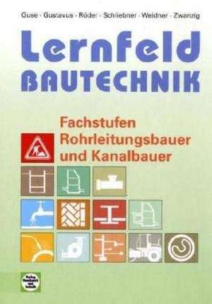 Lernfeld Bautechnik Rohrleitungsbauer und Kanalbauer de Silke Guse