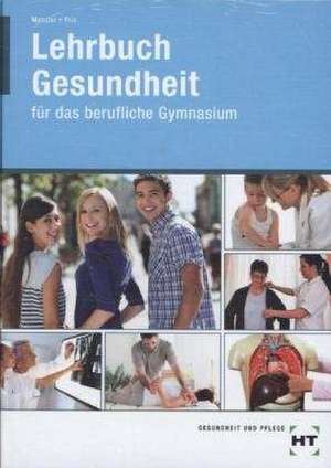 Lehrbuch Gesundheit für das berufliche Gymnasium de N. Menche