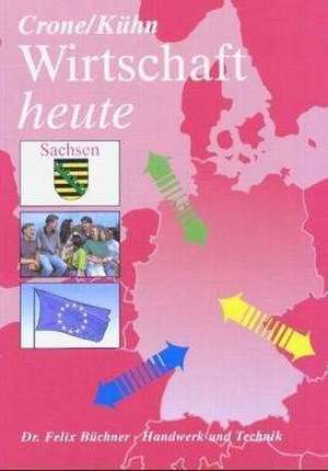 Wirtschaft heute. Ausgabe Sachsen de Bernd Crone