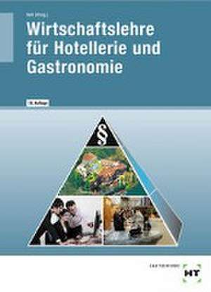 Wirtschaftslehre für Hotellerie und Gastronomie de Harald Dettmer