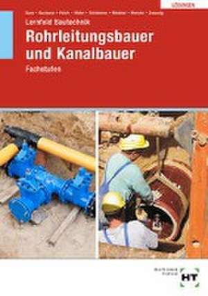 Lösungen zu Lernfeld Bautechnik Rohrleitungsbauer und Kanalbauer de Rüdiger Wenzke