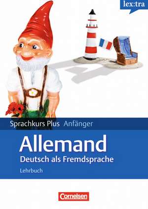 Lextra Deutsch als Fremdsprache. Sprachkurs Plus: Anfänge A1-A2. Mit Begleitbuch: Ausgangssprache Französisch de Andrew Maurer