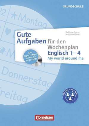 Gute Aufgaben für den Wochenplan Englisch: My world around me 1-4 de Wolfgang Froese