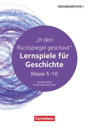 Lernspiele Sekundarstufe I - Geschichte - Klasse 5-10 de Caroline Heber