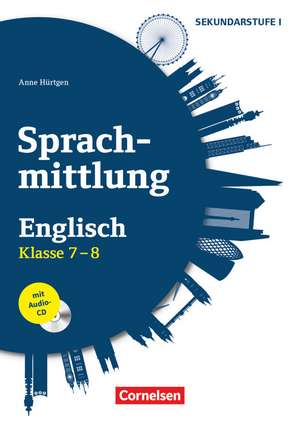 Sprachmittlung in den Fremdsprachen Klasse 7/8 - Englisch de Anne Hürtgen