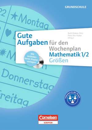 Gute Aufgaben für den Wochenplan Grundschule - Mathematik 1/2 Größen de Ruth Dolenc-Petz