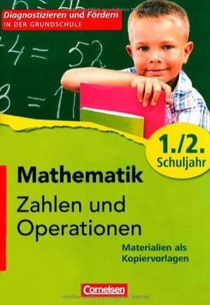 Diagnostizieren und Fördern in der Grundschule. Mathematik1./2. Schuljahr - Zahlen und Operationen de Gundula Hausmann