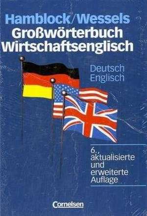 Großwörterbuch Wirtschaftsenglisch. Deutsch-Englisch / Englisch-Deutsch de Dieter Hamblock