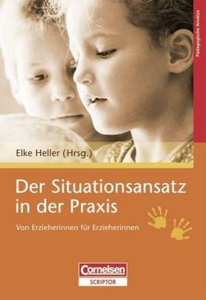 Der Situationsansatz in der Praxis de Elke Heller