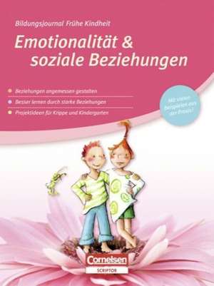 Bildungsjournal Frühe Kindheit: Emotionalität & soziale Beziehungen de Edith Ostermayer