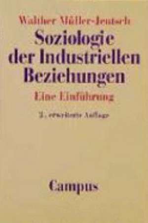 Soziologie der Industriellen Beziehungen de Walther Müller-Jentsch