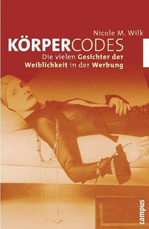 Körpercodes de Nicole M. Wilk