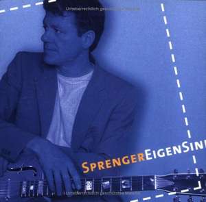 EigenSinn. CD de Reinhard K. Sprenger