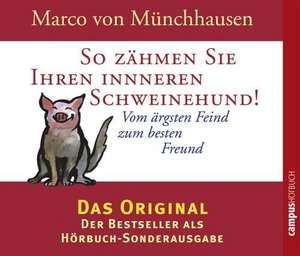 So zähmen Sie Ihren inneren Schweinehund! 2 CD's de Marco von Münchhausen