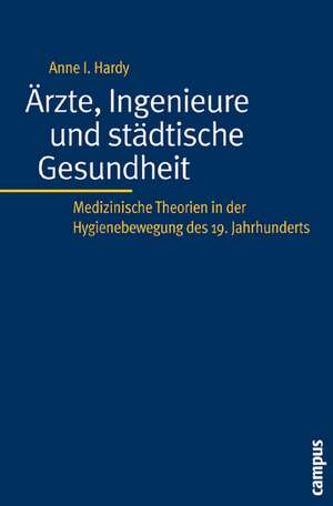 Ärzte, Ingenieure und städtische Gesundheit de Anne I. Hardy