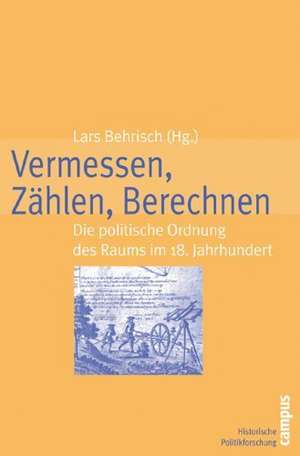 Vermessen, Zählen, Berechnen de Lars Behrisch