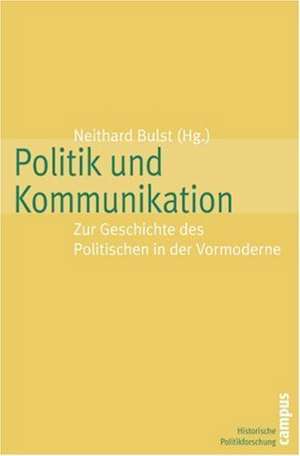 Politik und Kommunikation de Neidhard Bulst