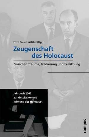 Zeugenschaft des Holocaust de Michael Elm