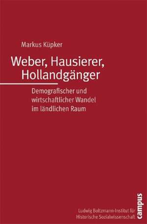 Weber, Hausierer, Hollandgänger de Markus Küpker