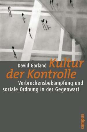 Kultur der Kontrolle de David Garland